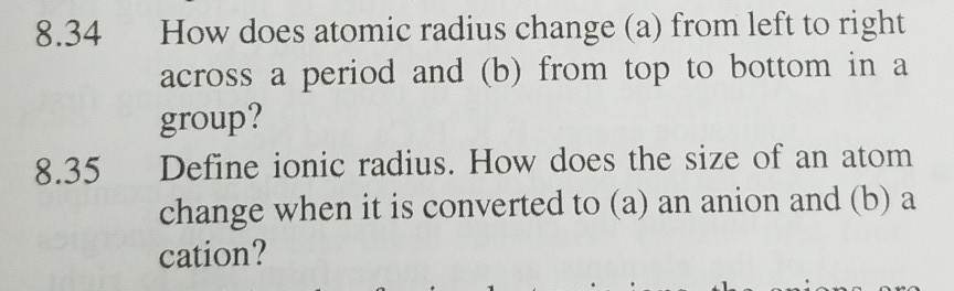 using the image provided, why does the atomic radius... Solved 8.34 How does atomic radius change (a) from left to | Chegg.com