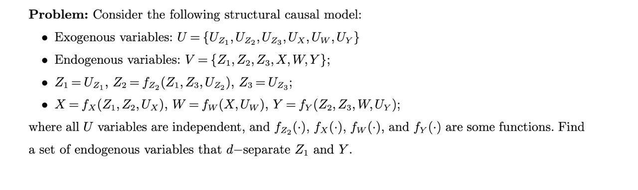 Solved Problem: Consider The Following Structural Causal | Chegg.com