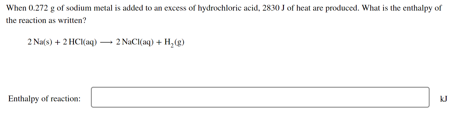 Solved When 0.272 G Of Sodium Metal Is Added To An Excess Of 