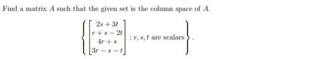 Solved Find a matrix A such that the given set is the column | Chegg.com