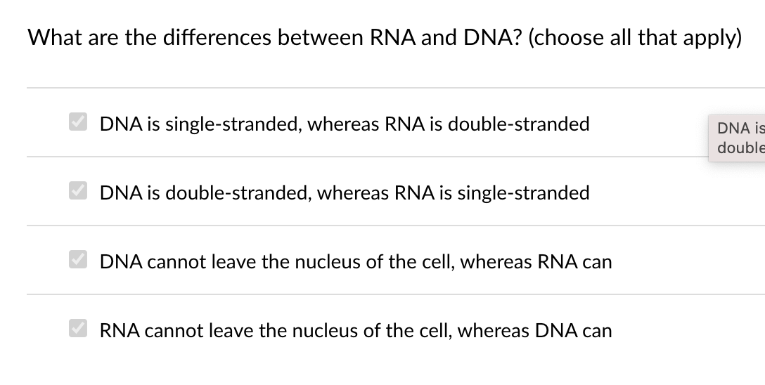 Solved What are the differences between RNA and DNA? (choose