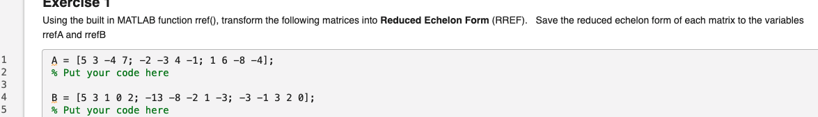 Solved Using the built in MATLAB function rref(), transform | Chegg.com