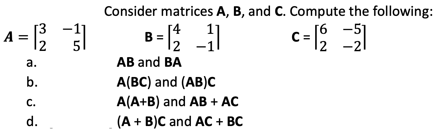 Solved Consider Matrices A,B, And C. Compute The Following: | Chegg.com