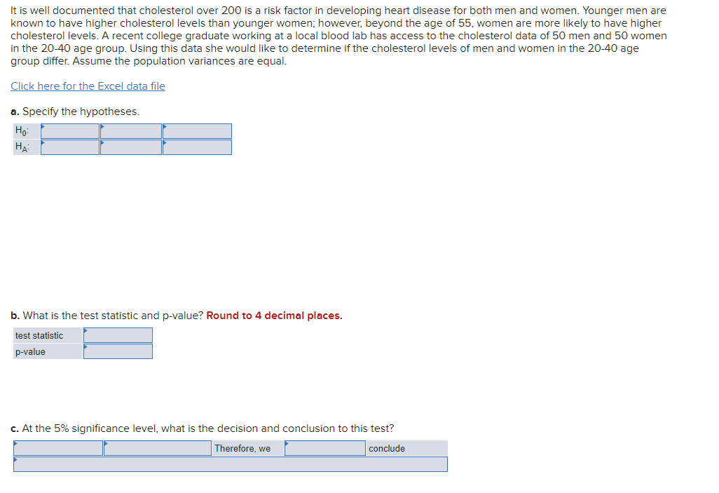 Solved It is well documented that cholesterol over 200 is a
