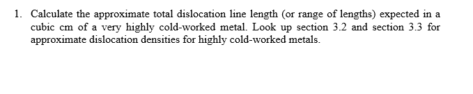 Solved 1. Calculate the approximate total dislocation line | Chegg.com