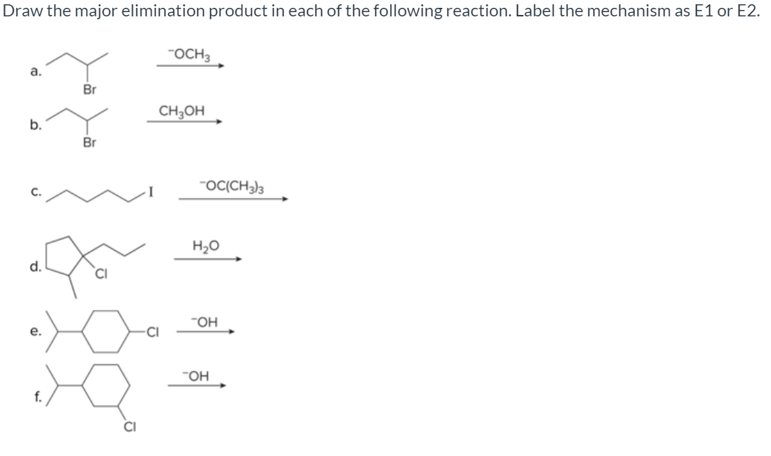 Solved Draw the major elimination product in each of the | Chegg.com