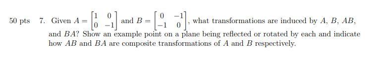 Solved (1 50 Pts 7. Given A And B = 0 What Transformations | Chegg.com