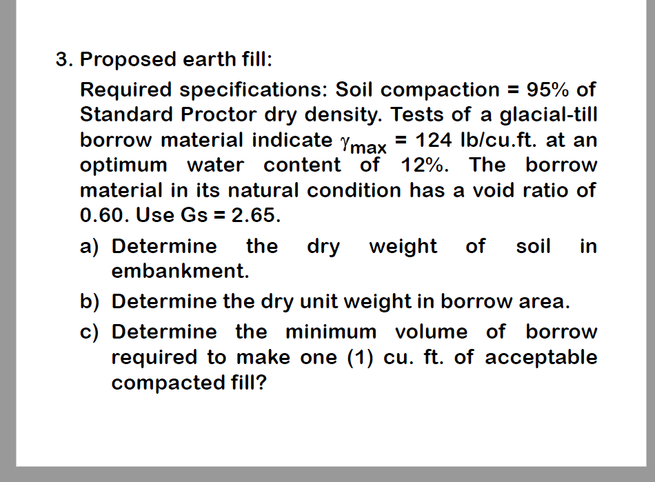 Solved 3. Proposed Earth Fill: Required Specifications: Soil | Chegg.com