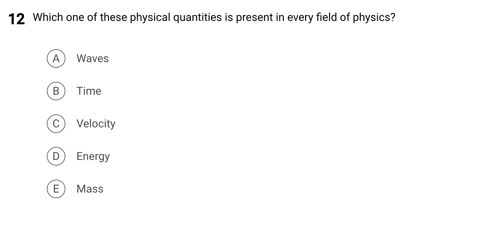 Solved 12 Which One Of These Physical Quantities Is Present | Chegg.com