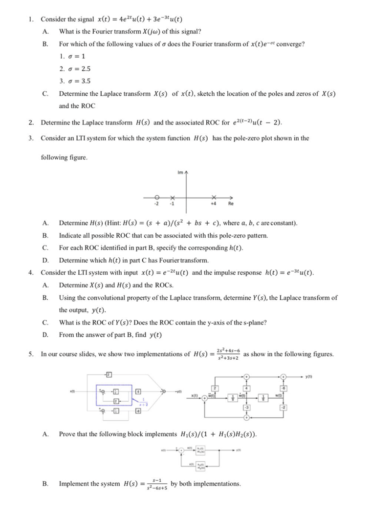 Solved 1. Consider the signal x(t)=4e2tu(t)+3e−3tu(t) A. | Chegg.com