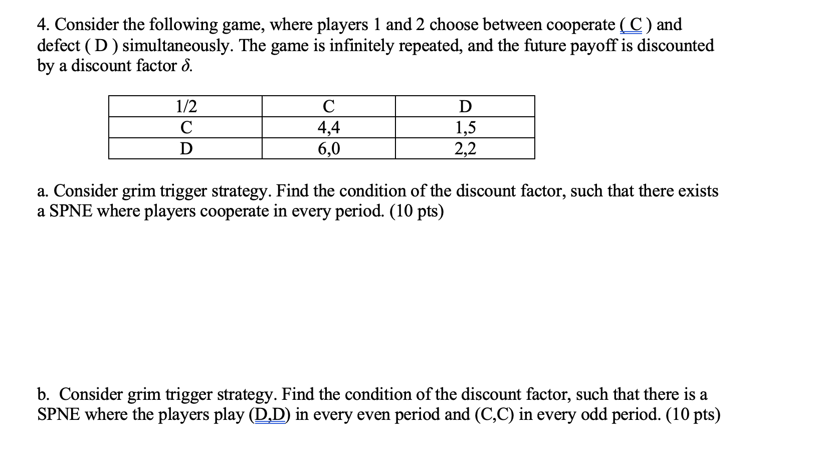 Solved 4. Consider the following game, where players 1 and 2 | Chegg.com