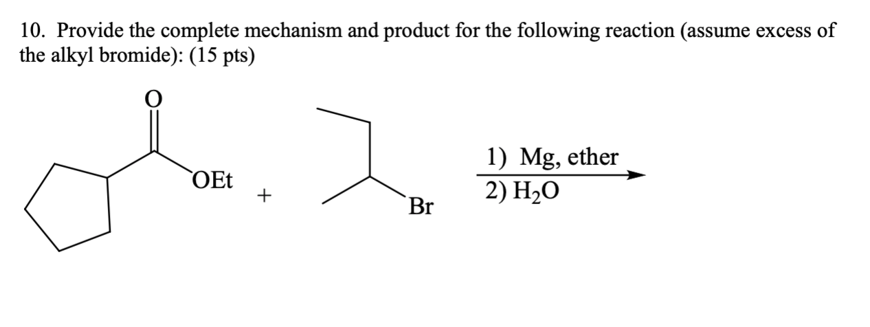 Solved 10. Provide the complete mechanism and product for | Chegg.com