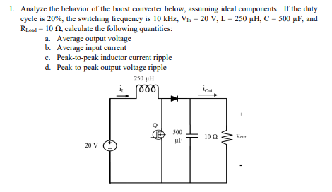 Solved 1. Analyze the behavior of the boost converter below, | Chegg.com