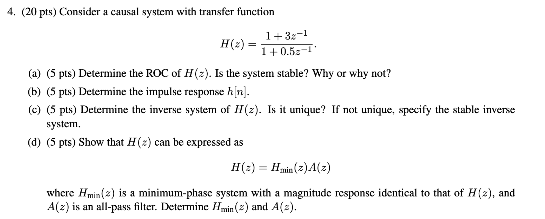 Solved 4. (20 Pts) Consider A Causal System With Transfer | Chegg.com