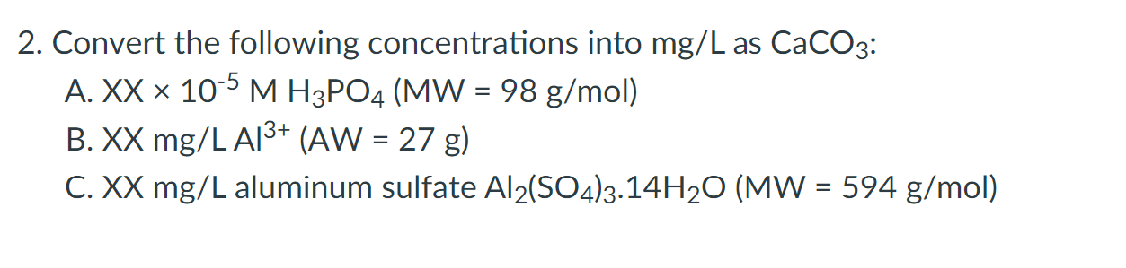 Solved 2. Convert the following concentrations into mg/L as | Chegg.com