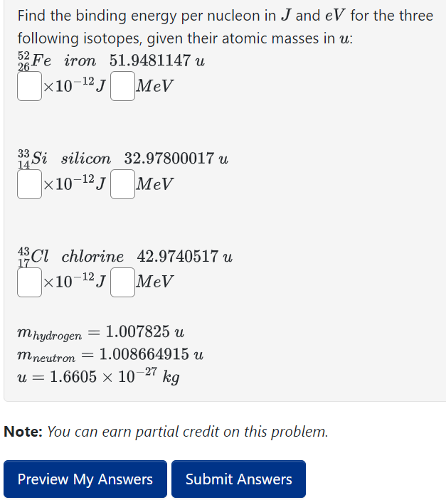 Solved Find The Binding Energy Per Nucleon In J And EV For | Chegg.com