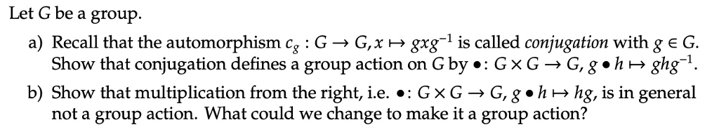 Solved Let G be a group. a) Recall that the automorphism cg | Chegg.com