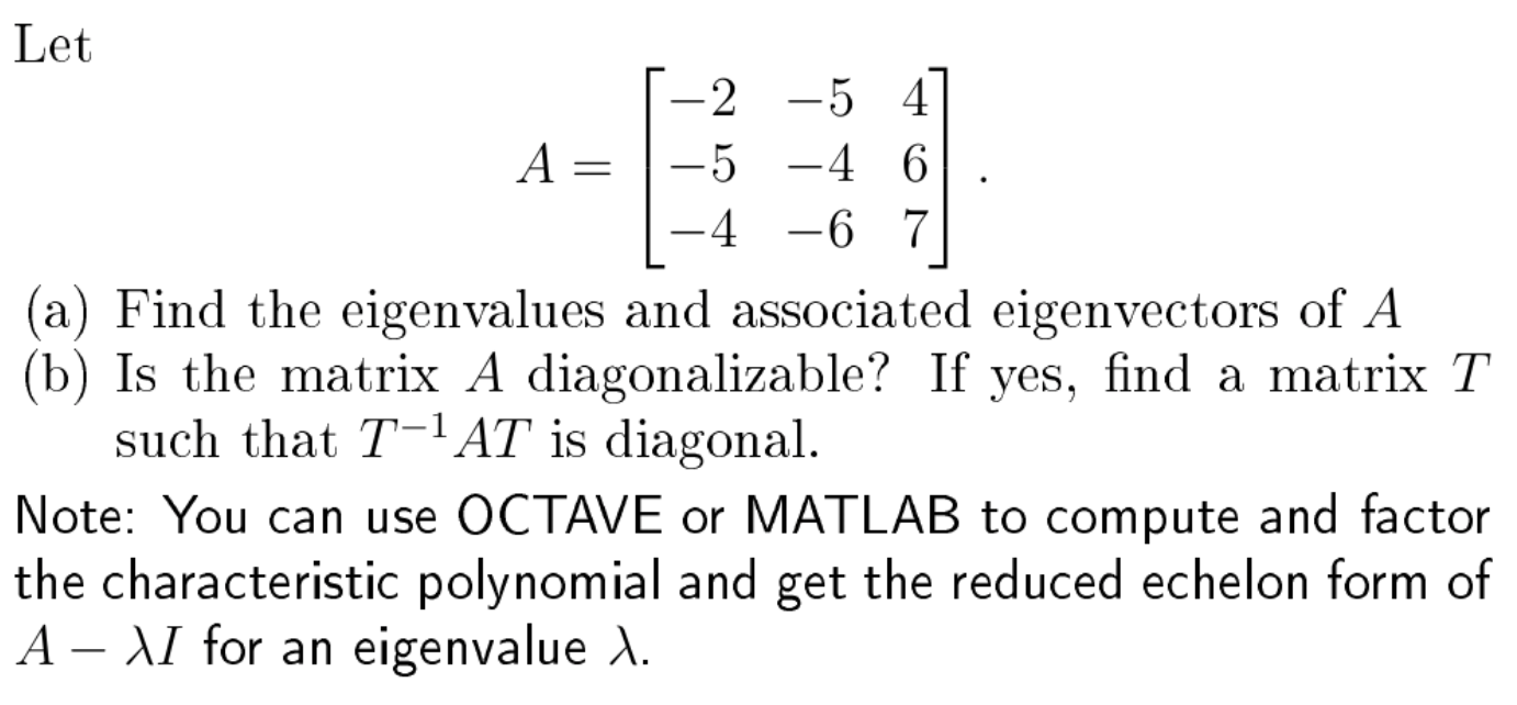 Solved = Let -2 -5 4 A -5 -4 6 4 - 6 7 (a) Find the | Chegg.com