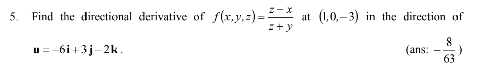 Solved 5. Find the directional derivative of f(x,y,z)=z+yz−x | Chegg.com