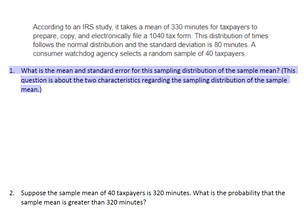 Solved According to an IRS study, it takes a mean of 330 | Chegg.com