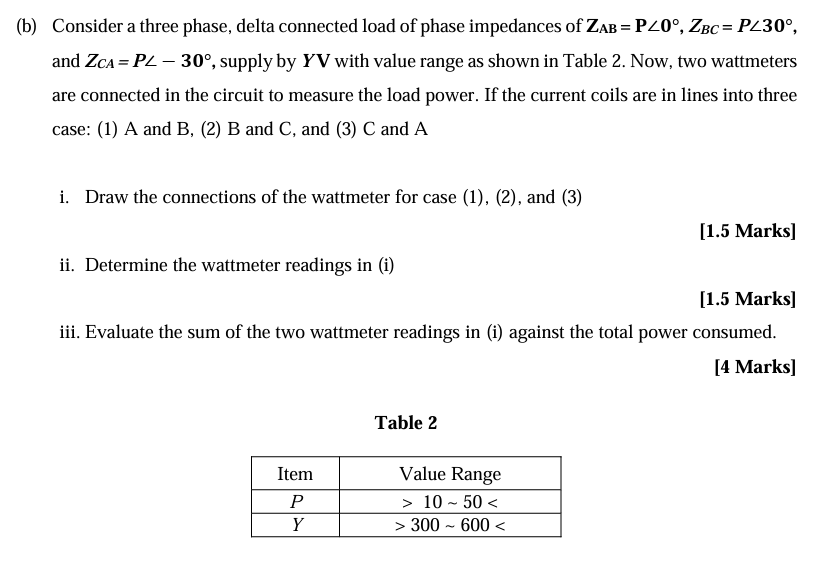 Solved (b) ﻿Consider a three phase, delta connected load of | Chegg.com