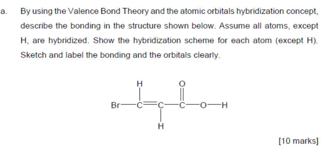 Solved a. By using the Valence Bond Theory and the atomic | Chegg.com