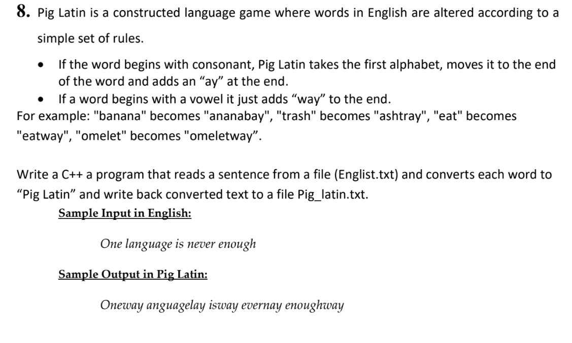 Solved 8. Pig Latin is a constructed language game where | Chegg.com