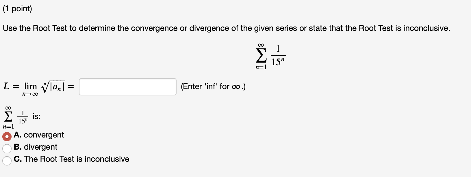 Solved (1 point) Use the Root Test to determine the | Chegg.com
