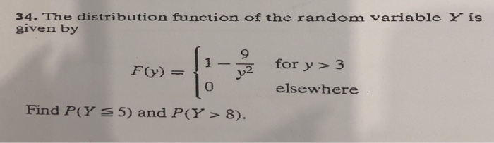 Solved 34. The distribution function of the random variable | Chegg.com