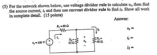 Solved (5) For the network shown below, use voltage divider | Chegg.com