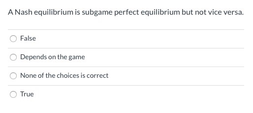 Solved A Nash Equilibrium Is Subgame Perfect Equilibrium But | Chegg.com