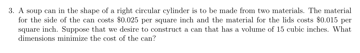 Solved 3. A soup can in the shape of a right circular | Chegg.com