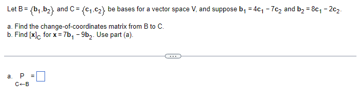 Solved Let B={b1,b2} ﻿and C={c1,c2} ﻿be Bases For A Vector | Chegg.com