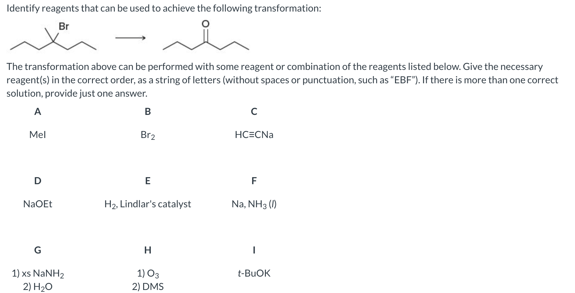 Solved Identify reagents that can be used to achieve the | Chegg.com