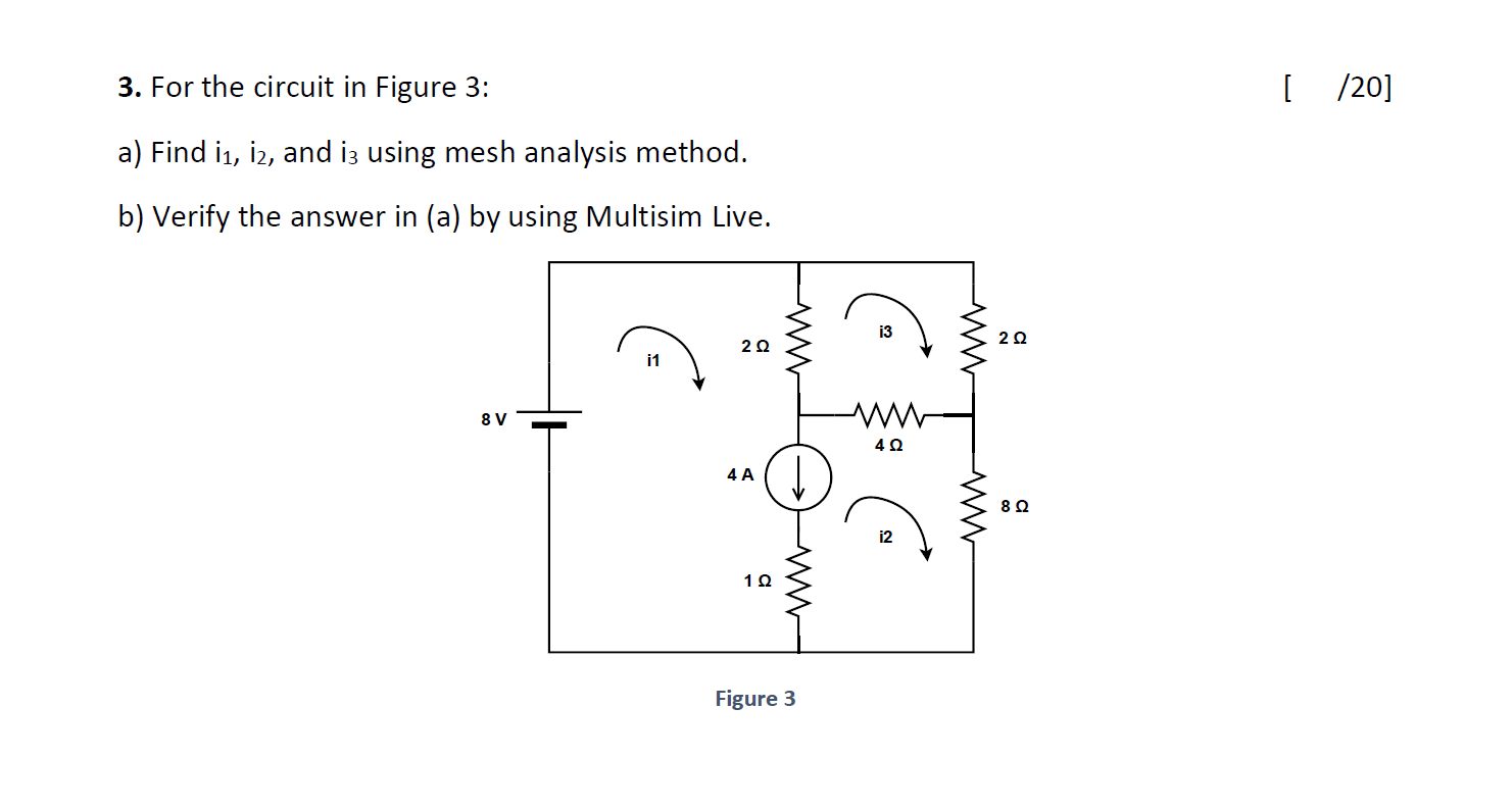 Solved 3. For the circuit in Figure 3: [/20] a) Find 11, 12, | Chegg.com