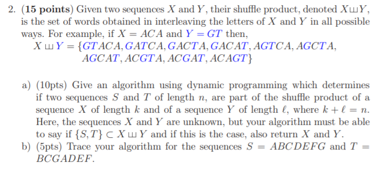 Solved 2. (15 points) Given two sequences X and Y , their | Chegg.com