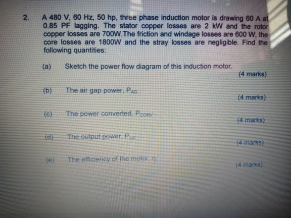 Solved 2. A 480 V, 60 Hz, 50 hp, three phase induction motor | Chegg.com