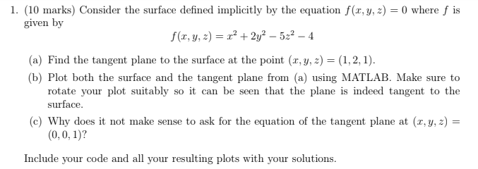 Solved 1. (10 marks) Consider the surface defined implicitly | Chegg.com