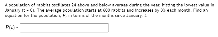 Solved A Population Of Rabbits Oscillates 24 Above And Below | Chegg.com