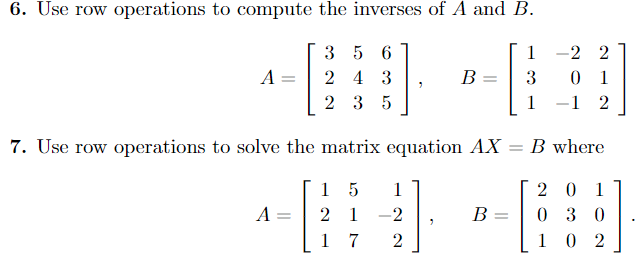 Solved 6. Use row operations to compute the inverses of A | Chegg.com