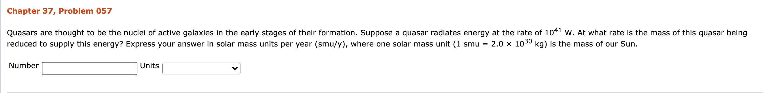 Solved Chapter 37, Problem 057 Quasars are thought to be the | Chegg.com