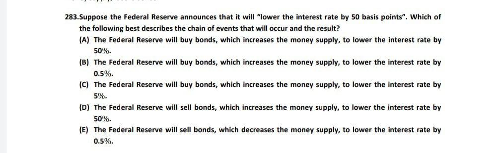 Solved 283.Suppose The Federal Reserve Announces That It | Chegg.com