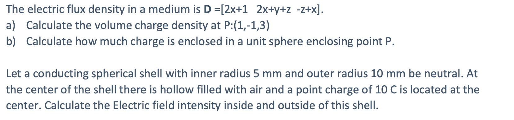 Solved The electric flux density in a medium is | Chegg.com