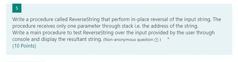 Solved 5 Write a procedure called Reverse String that | Chegg.com