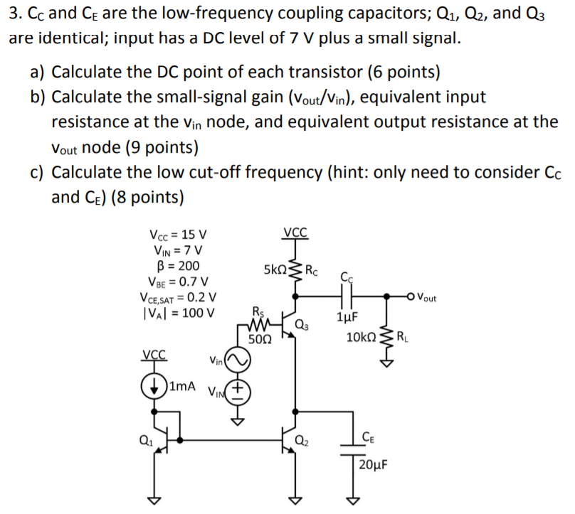 Solved CC and CE are the low-frequency coupling capacitors; | Chegg.com