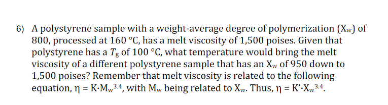 Solved 6) A polystyrene sample with a weight-average degree | Chegg.com