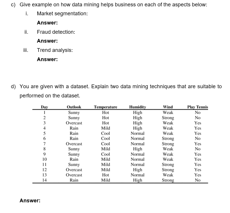 Solved C) Give Example On How Data Mining Helps Business On | Chegg.com