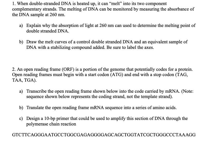 Solved 1 When Double Stranded Dna Is Heated Up It Can