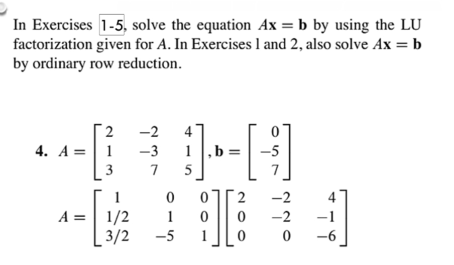 Solved In Exercises 1-5, Solve The Equation Ax=b By Using | Chegg.com