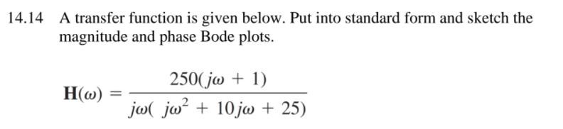 Solved 14.14 A transfer function is given below. Put into | Chegg.com